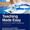 Teaching Made Easy: A Manual for Health Professionals, 4th Edition (Original PDF From Publisher)