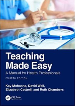 Teaching Made Easy: A Manual for Health Professionals, 4th Edition (Original PDF From Publisher)