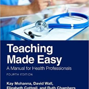 Teaching Made Easy: A Manual for Health Professionals, 4th Edition (Original PDF From Publisher)