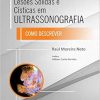 Lesões Solidas e Cisticas em Ultrassonografia: Como descrever, 1st Edition (Original PDF from Publisher)