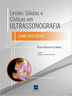 Lesões Solidas e Cisticas em Ultrassonografia: Como descrever, 1st Edition (Original PDF from Publisher)