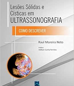 Lesões Solidas e Cisticas em Ultrassonografia: Como descrever, 1st Edition (Original PDF from Publisher)