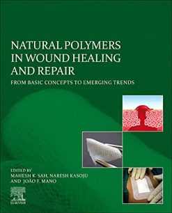 Natural Polymers in Wound Healing and Repair: From Basic Concepts to Emerging Trends (Original PDF from Publisher)
