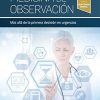 Medicina de observación: Más allá de la primera decisión en urgencias (Spanish Edition) (Original PDF from Publisher)
