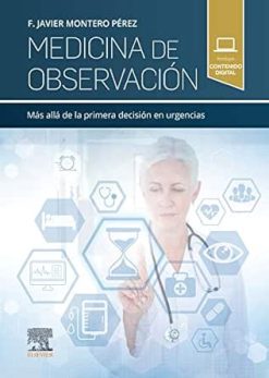 Medicina de observación: Más allá de la primera decisión en urgencias (Spanish Edition) (Original PDF from Publisher)