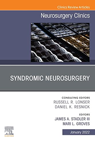 Syndromic Neurosurgery, An Issue of Neurosurgery Clinics of North America , An Issue of Neurosurgery Clinics of North America, E-Book (The Clinics: Internal Medicine) (Original PDF from Publisher)