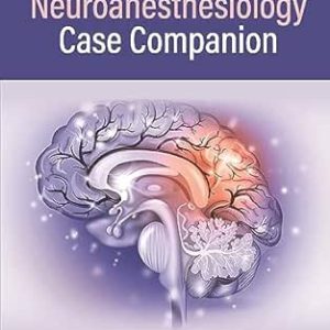 Neuroanesthesiology Case Companion (Original PDF from Publisher)