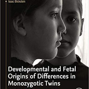 Developmental and Fetal Origins of Differences in Monozygotic Twins: From Genetics to Environmental Factors (Original PDF from Publisher)