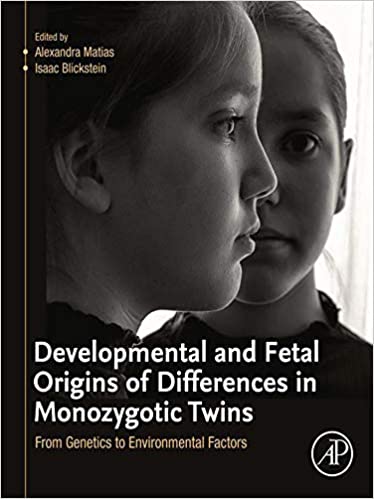 Developmental and Fetal Origins of Differences in Monozygotic Twins: From Genetics to Environmental Factors (Original PDF from Publisher)