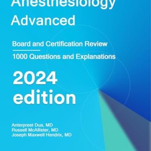 Anesthesiology Advanced : Board and Certification Review (EPUB)