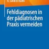 Fehldiagnosen in der pädiatrischen Praxis vermeiden (German Edition) (EPUB)