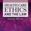Health Care Ethics and the Law, 2nd Edition (Original PDF from Publisher)
