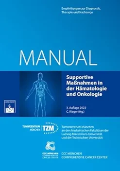 Supportive Maßnahmen in der Hämatologie und Onkologie: Empfehlungen zur Diagnostik, Therapie und Nachsorge (Manuale des Tumorzentrums München) (German Edition) (Original PDF from Publisher)