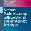 Advanced Machine Learning with Evolutionary and Metaheuristic Techniques (Computational Intelligence Methods and Applications), 2024th Edition (Original PDF from Publisher)