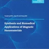 Synthesis and biomedical applications of magnetic nanomaterials (Original PDF from Publisher)