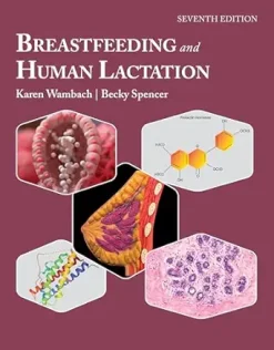 Breastfeeding and Human Lactation, 7th Edition (Original PDF from Publisher)