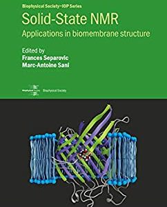 Solid-State NMR: Applications in biomembrane structure (Biophysical Society-IOP Series) (Original PDF from Publisher)
