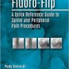 Fluoro-Flip: A Quick Reference Guide to Spinal and Peripheral Pain Procedures (Original PDF from Publisher)