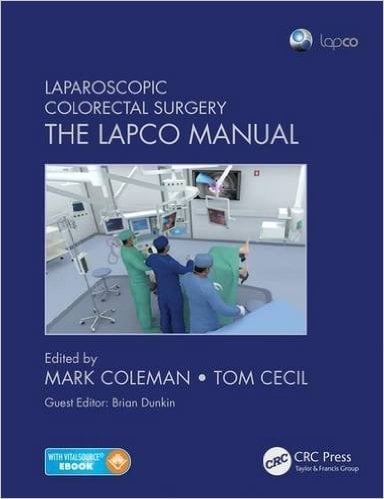 Laparoscopic Colorectal Surgery: The Lapco Manual
