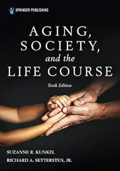 Aging, Society, and the Life Course: A Cognitive-Behavioral Approach, 6th Edition (EPUB)