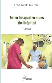 Entre les quatre murs de l’hôpital (Original PDF from Publisher)