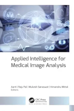 Applied Intelligence for Medical Image Analysis (Original PDF from Publisher)