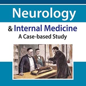 Neurology & Internal Medicine: A Case-based Study (Original PDF from Publisher)