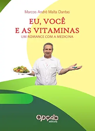 Eu, você e as vitaminas: um romance com a medicina (Portuguese Edition) (EPUB)