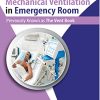 A Guide to Mechanical Ventilation in Emergency Room, 2nd Edition (Original PDF from Publisher)