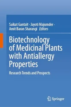 Biotechnology of Medicinal Plants with Antiallergy Properties: Research Trends and Prospects (Original PDF from Publisher)