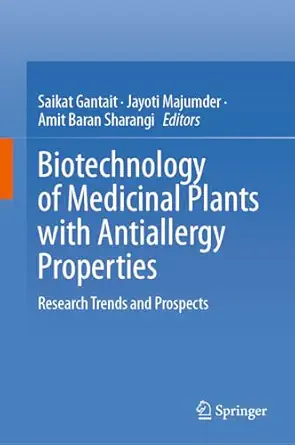 Biotechnology of Medicinal Plants with Antiallergy Properties: Research Trends and Prospects (EPUB)