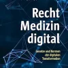 Recht – Medizin – digital: Gesetze und Normen der digitalen Transformation (German Edition) (Original PDF from Publisher)