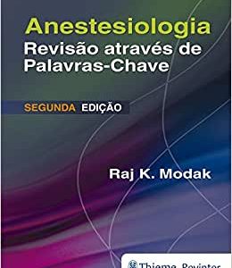 Anestesiologia: Revisão através de Palavras-Chave, 2nd Edition (Original PDF from Publisher)