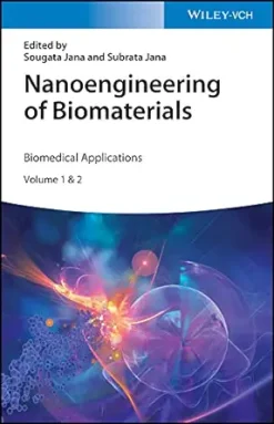 Nanoengineering of Biomaterials: Drug Delivery & Biomedical Applications, Volume 1 & 2 (Original PDF from Publisher)
