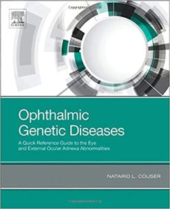 Ophthalmic Genetic Diseases: A Quick Reference Guide to the Eye and External Ocular Adnexa Abnormalities (Original PDF from Publisher)