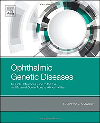 Ophthalmic Genetic Diseases: A Quick Reference Guide to the Eye and External Ocular Adnexa Abnormalities (Original PDF from Publisher)
