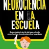 Neurociencia en la escuela: Guía amigable (sin bla bla) para entender cómo funciona el cerebro durante el aprendizaje (Educación que Ladra) (Spanish Edition) (EPUB)