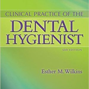 Clinical Practice of the Dental Hygienist, 12th Edition