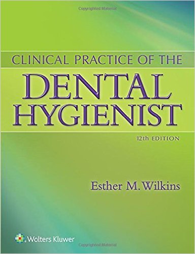 Clinical Practice of the Dental Hygienist, 12th Edition