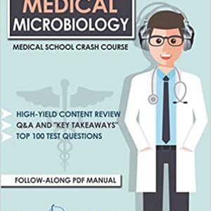 Medical Microbiology: Medical School Crash Course (Original PDF From Publisher)
