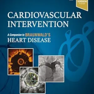 Cardiovascular Intervention: A Companion to Braunwald’s Heart Disease, 2nd Edition (True PDF from Publisher)