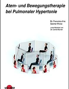 Atem- und Bewegungstherapie bei Pulmonaler Hypertonie (UNI-MED Science) (German Edition) (Original PDF from Publisher)