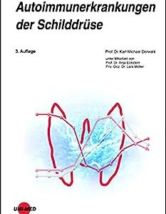 Autoimmunerkrankungen der Schilddrüse (UNI-MED Science) (German Edition), 3rd Edition (Original PDF from Publisher)