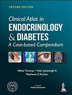 Clinical Atlas in Endocrinology & Diabetes: A Case-based Compendium, 2nd Edition (Original PDF from Publisher)