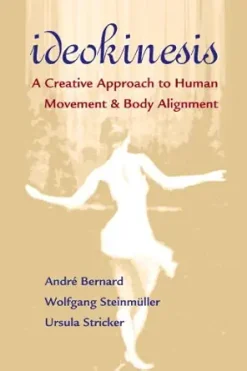 Ideokinesis: A Creative Approach to Human Movement and Body Alignment (EPUB)