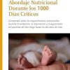 Abordaje Nutricional durante los 1000 Días Críticos: Compendio sobre los requerimientos nutricionales durante el embarazo, la internación y el seguimiento … años de vida (Nutrición) (Spanish Edition) (EPUB)