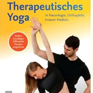 Therapeutisches Yoga: In Neurologie, Orthopädie, Innerer Medizin (German Edition) (True PDF from Publisher)