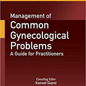 Management of Common Gynecological Problems: A Guide for Practitioners (Original PDF from Publisher)