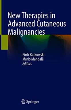 New Therapies in Advanced Cutaneous Malignancies (Original PDF from Publisher)