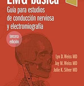 EMG básica: Guía para estudios de conducción nerviosa y electromiografía, 3rd Edition (Spanish Edition) (Original PDF from Publisher)